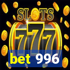 bet 996